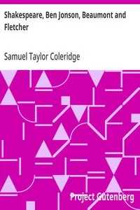Shakespeare, Ben Jonson, Beaumont and Fletcher — Samuel Taylor Coleridge cover