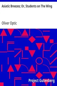 Asiatic Breezes; Or, Students on The Wing — Oliver Optic cover