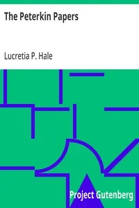 The Peterkin Papers — Lucretia P. (Lucretia Peabody) Hale cover