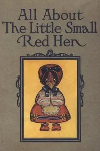 All About the Little Small Red Hen — Anonymous cover