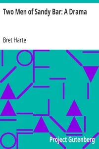 Two Men of Sandy Bar: A Drama — Bret Harte cover