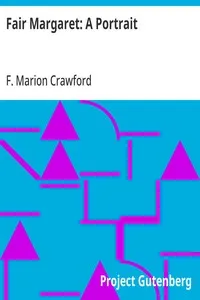 Fair Margaret: A Portrait — F. Marion (Francis Marion) Crawford cover