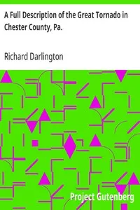 A Full Description of the Great Tornado in Chester County, Pa. — Richard Darlington cover