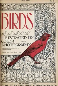 Birds, Illustrated by Color Photography, Vol. 1, No. 5: May, 1897 — Various cover