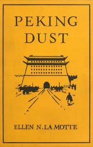 Peking Dust — Ellen N. (Ellen Newbold) La Motte cover