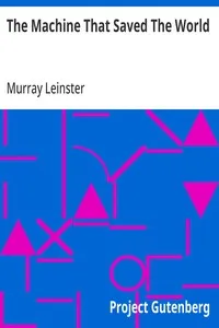 The Machine That Saved The World — Murray Leinster cover