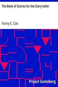 The Book of Stories for the Story-teller — Fanny E. (Fanny Eliza) Coe cover