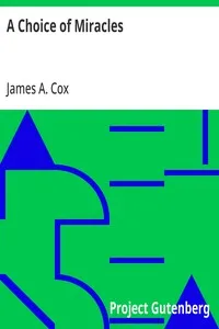 A Choice of Miracles — James A. Cox cover