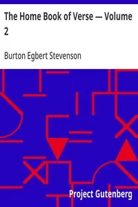 The Home Book of Verse — Volume 2 — Burton Egbert Stevenson cover