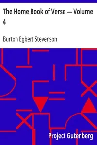 The Home Book of Verse — Volume 4 — Burton Egbert Stevenson cover