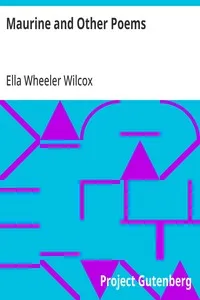 Maurine and Other Poems — Ella Wheeler Wilcox cover