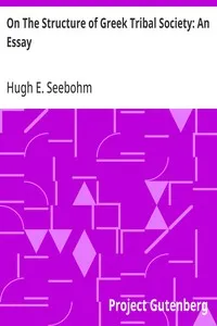 On The Structure of Greek Tribal Society: An Essay — Hugh E. (Hugh Exton) Seebohm cover