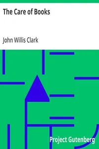 The Care of Books — John Willis Clark cover