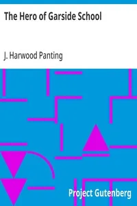 The Hero of Garside School — J. Harwood, (James Harwood) Panting cover