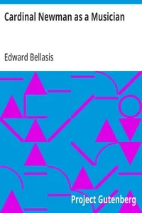 Cardinal Newman as a Musician — Edward Bellasis cover