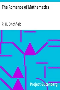 The Romance of Mathematics: Being the Original Researches of a Lady Professor of Girtham College in Polemical Science, with some Account of the Social Properties of a Conic; Equations to Brain Waves; Social Forces; and the Laws of Political Motion. — P. H. (Peter Hampson) Ditchfield cover