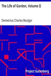 The Life of Gordon, Volume II — Demetrius Charles Boulger cover