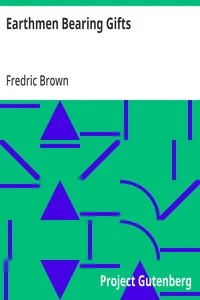 Earthmen Bearing Gifts — Fredric Brown cover