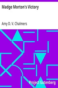 Madge Morton's Victory — Amy D. V. Chalmers cover