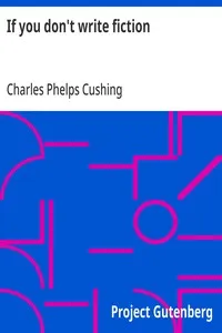 If you don't write fiction — Charles Phelps Cushing cover