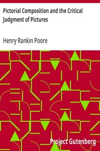 Pictorial Composition and the Critical Judgment of Pictures — Henry Rankin Poore cover