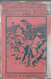 Wilmshurst of the Frontier Force — Percy F. (Percy Francis) Westerman cover