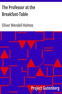 The Professor at the Breakfast-Table — Oliver Wendell Holmes cover
