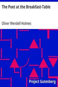 The Poet at the Breakfast-Table — Oliver Wendell Holmes cover