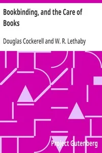 Bookbinding, and the Care of Books: A Handbook for Amateurs, Bookbinders & Librarians — Douglas Cockerell cover