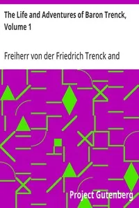 The Life and Adventures of Baron Trenck, Volume 1 cover