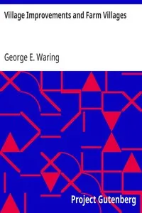Village Improvements and Farm Villages — George E. (George Edwin) Waring cover