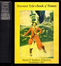 Howard Pyle's Book of pirates : fiction, fact & fancy concerning the buccaneers & marooners of the Spanish Main — Howard Pyle cover