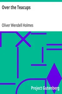 Over the Teacups — Oliver Wendell Holmes cover