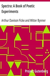Spectra: A Book of Poetic Experiments — Arthur Davison Ficke cover