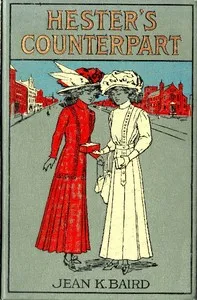 Hester's Counterpart: A Story of Boarding School Life — Jean K. (Jean Katherine) Baird cover