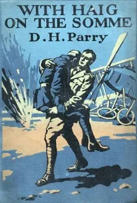 With Haig on the Somme — D. H. Parry cover