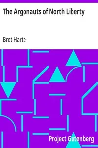 The Argonauts of North Liberty — Bret Harte cover