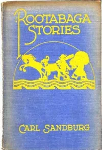 Rootabaga Stories — Carl Sandburg cover