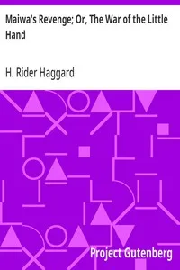 Maiwa's Revenge; Or, The War of the Little Hand — H. Rider (Henry Rider) Haggard cover