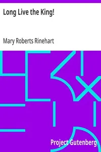 Long Live the King! — Mary Roberts Rinehart cover