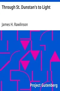 Through St. Dunstan's to Light — James H. Rawlinson cover