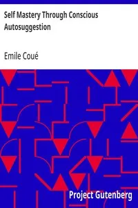 Self Mastery Through Conscious Autosuggestion — Emile Coué cover