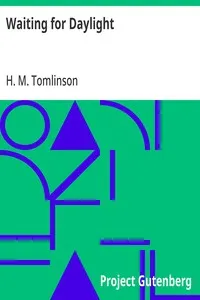 Waiting for Daylight — H. M. (Henry Major) Tomlinson cover
