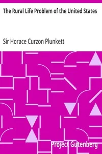 The Rural Life Problem of the United States: Notes of an Irish Observer — Horace Curzon, Sir Plunkett cover