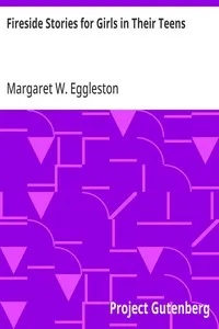 Fireside Stories for Girls in Their Teens — Margaret W. (Margaret White) Eggleston cover