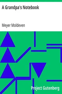 A Grandpa's Notebook: Ideas, Models, Stories and Memoirs to Encourage Intergenerational Outreach and Communication — Meyer Moldeven cover