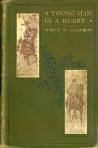 A Young Man in a Hurry, and Other Short Stories — Robert W. (Robert William) Chambers cover
