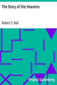 The Story of the Heavens — Robert S. (Robert Stawell) Ball cover