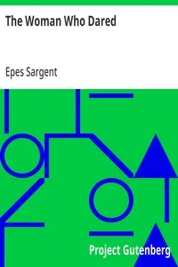 The Woman Who Dared — Epes Sargent cover