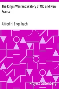 The King's Warrant: A Story of Old and New France — Alfred H. Engelbach cover